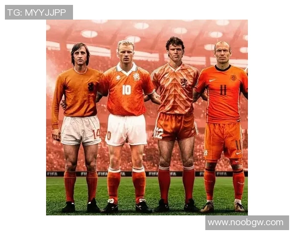 荷兰足球星光璀璨 崛起之路与全球足坛影响力全解析